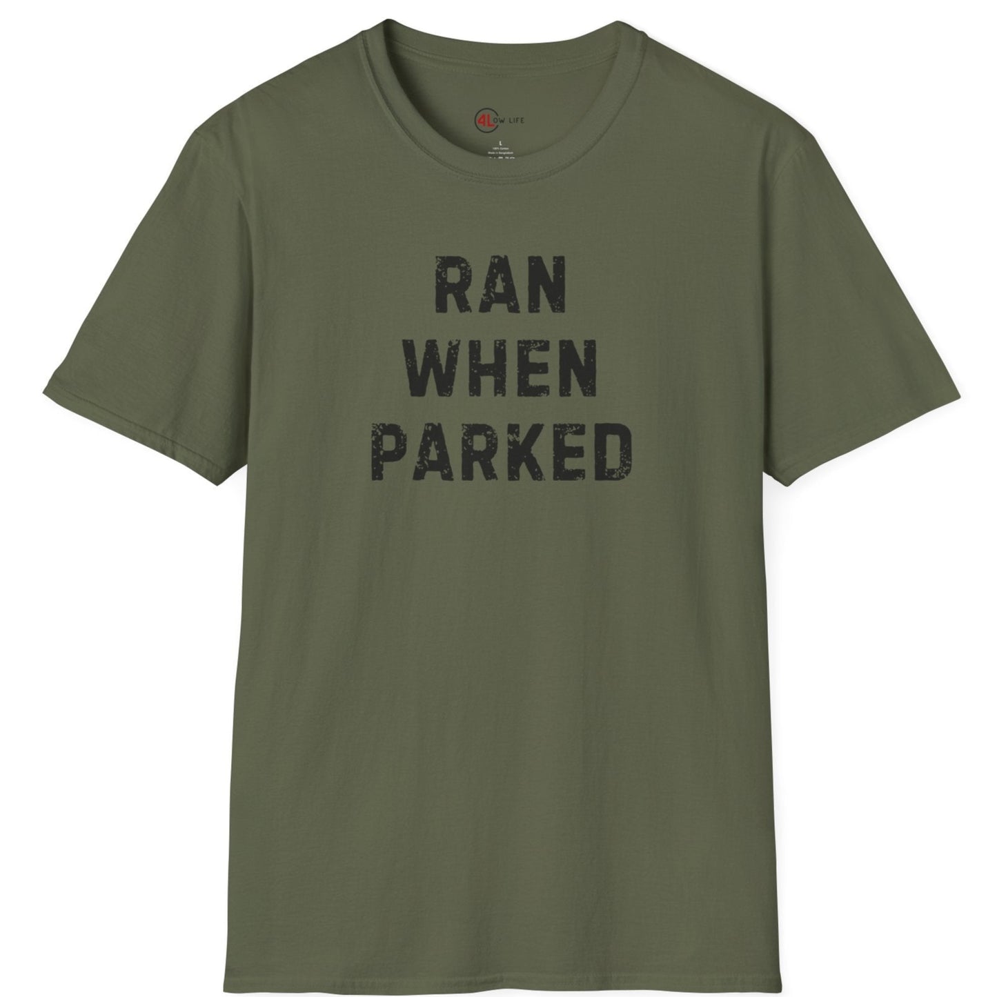 Ran When Parked T-Shirt, Verticle