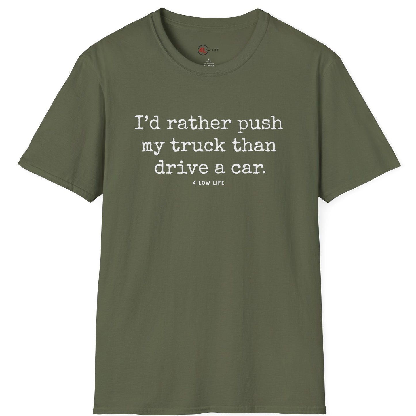 I'd Rather Push My Truck T-Shirt