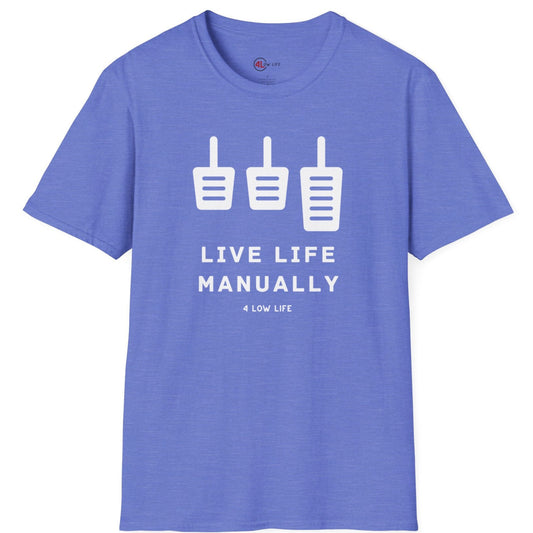 Live Life Manually T-Shirt, Branded