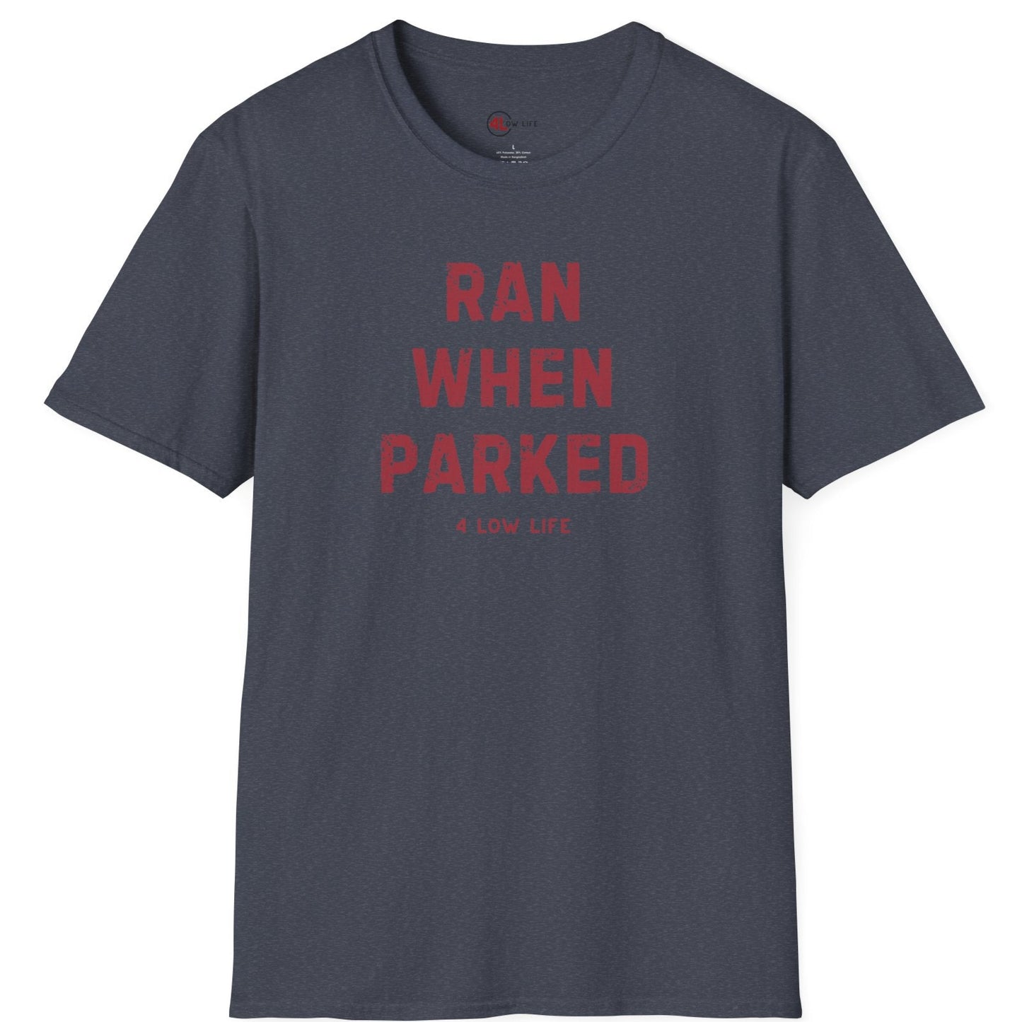 Ran When Parked T-Shirt, Vertical  Branded