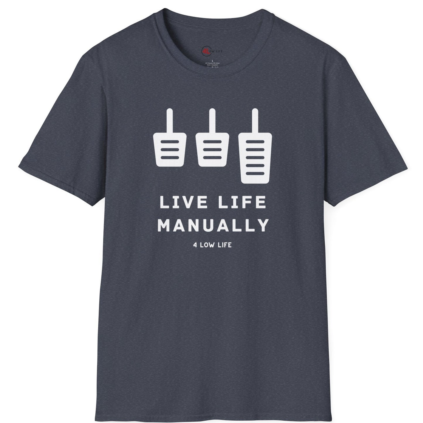 Live Life Manually T-Shirt, Branded