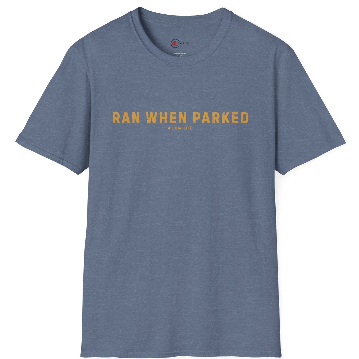 Ran When Parked T-Shirt