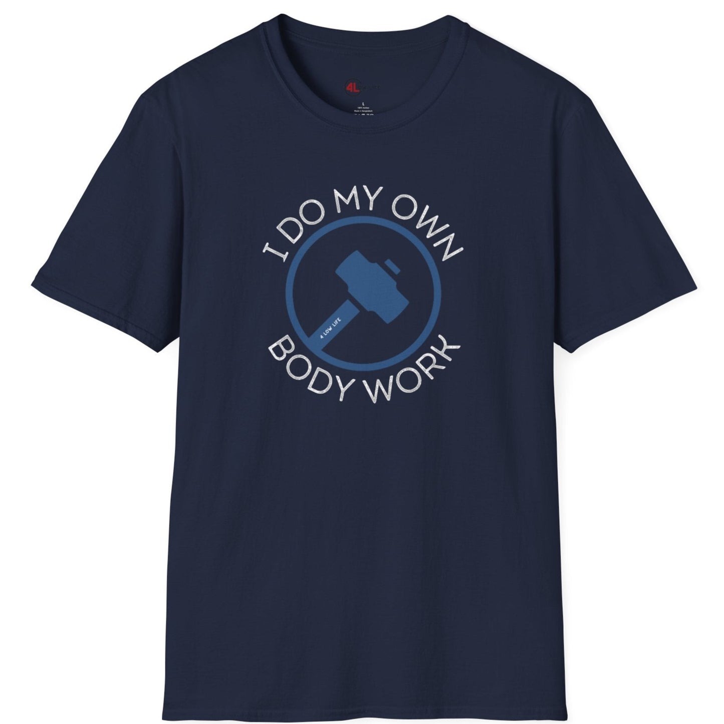 I Do My Own Body Work T-Shirt