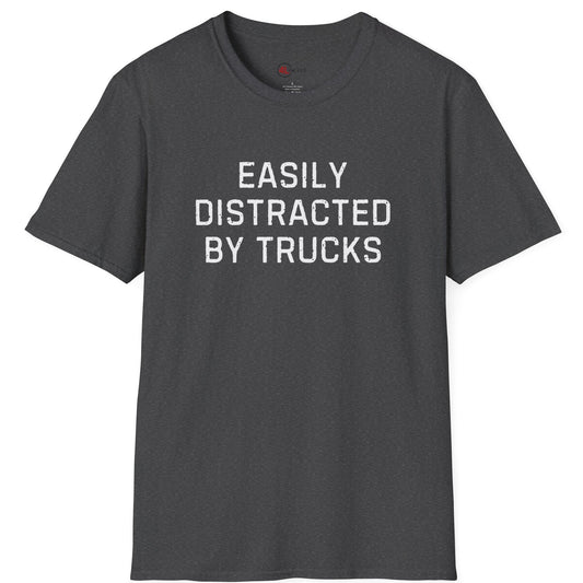 Easily Distracted by Trucks T-Shirt