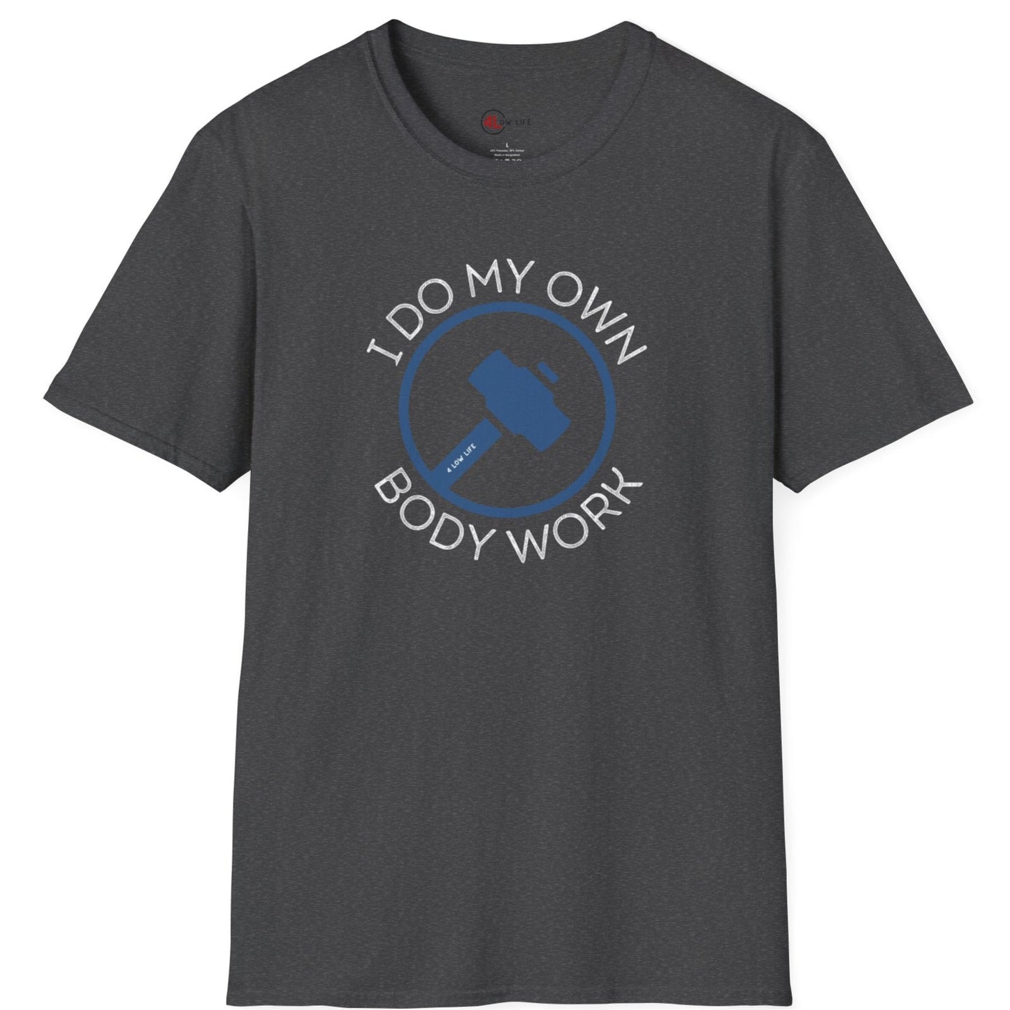 I Do My Own Body Work T-Shirt