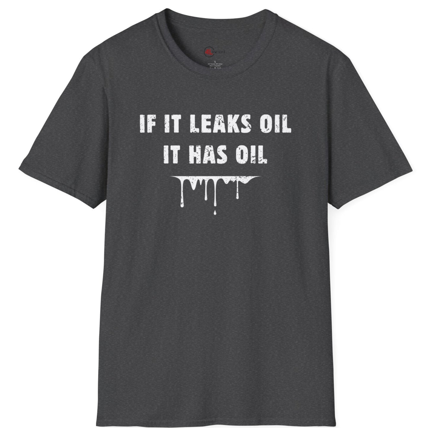 It Has Oil T-Shirt