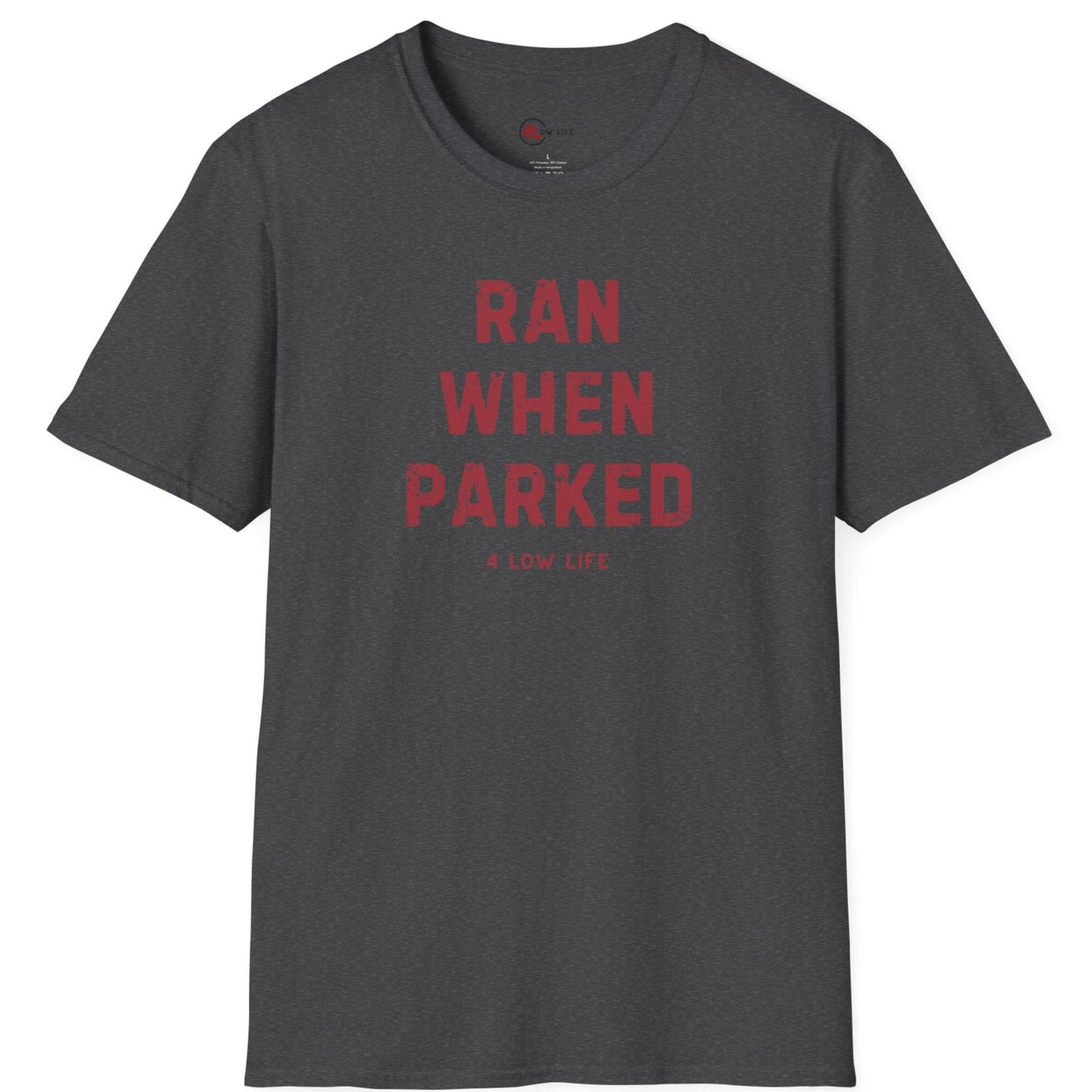 Ran When Parked T-Shirt, Vertical  Branded