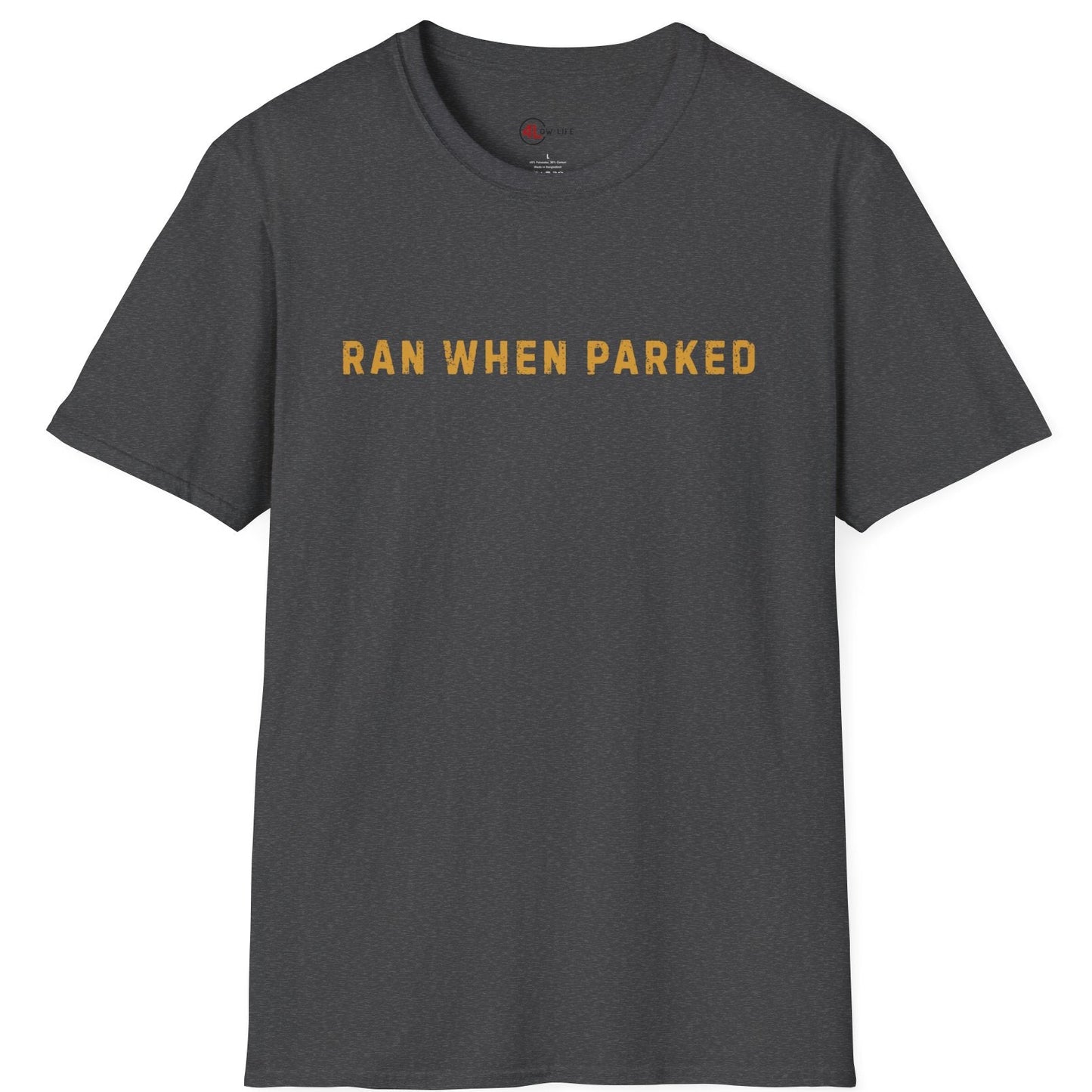 Ran When Parked T-Shirt, Unbranded