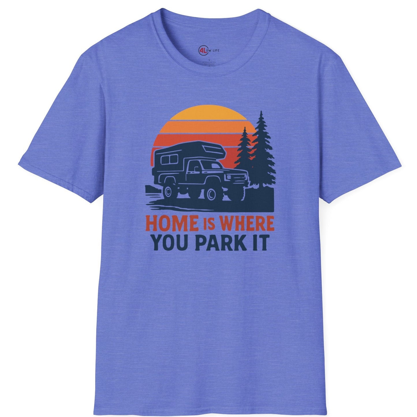 Home Is Where You Park It Truck Camper T-Shirt