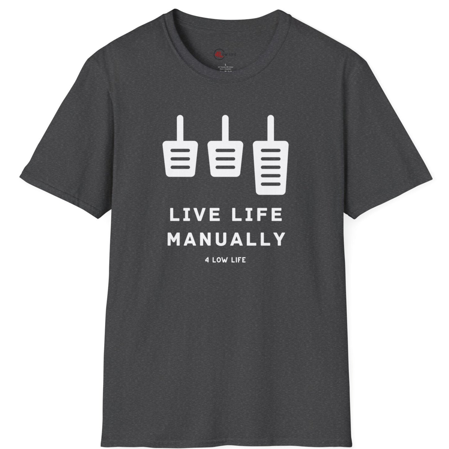 Live Life Manually T-Shirt, Branded